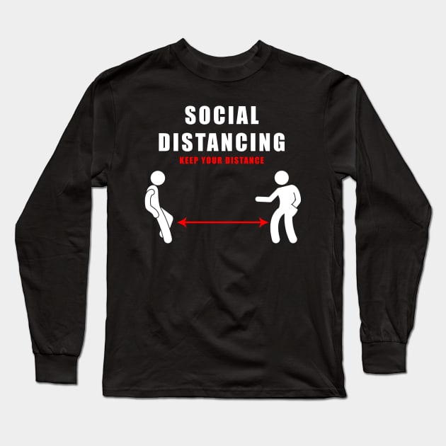 Social Distancing - funny keep your distance gift Long Sleeve T-Shirt by Flipodesigner